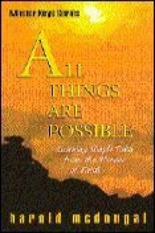All Things Are Possible: Learning Simple Faith from Heroes of Faith