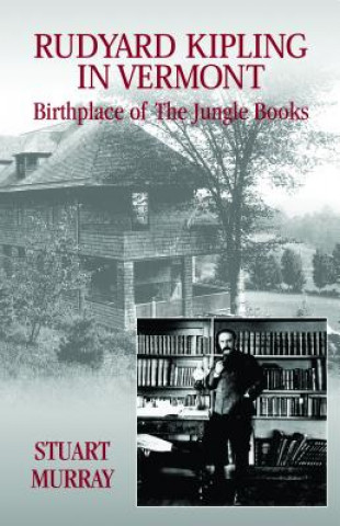 Rudyard Kipling in Vermont (Hc): Birthplace of the Jungle Books