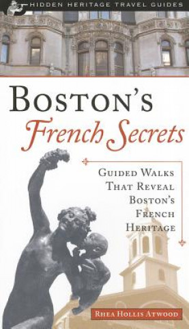 Boston's French Secrets: Guided Walks That Reveal Boston's French Heritage