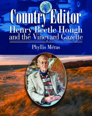 Country Editor: Henry Beetle Hough and the Vineyard Gazette
