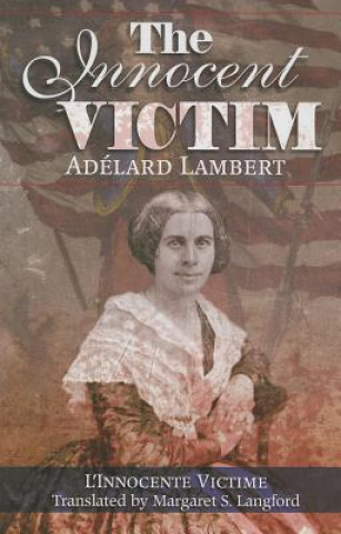 The Innocent Victim: A Franco-American Civil War Novel