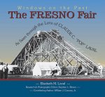 The Fresno Fair: As Seen Through the Lens of Claude C. Pop Laval