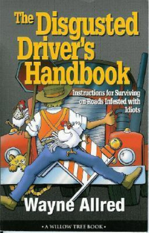 The Disgusted Drivers Handbook
