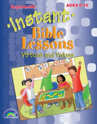 Instant Bible Lessons: Bible Truths: Ages 5-10