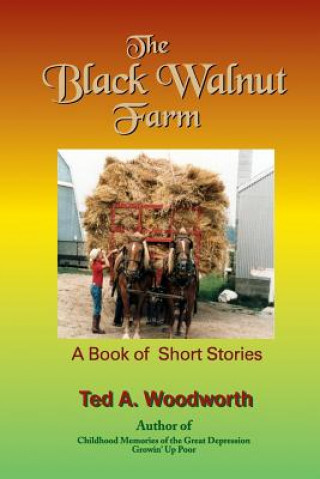 The Black Walnut Farm: A Book of Short Stories