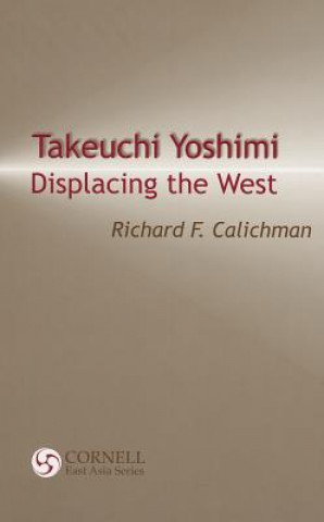 Takeuchi Yoshimi: Displacing the West (Ceas)