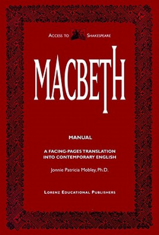 Macbeth Manual: A Facing-Pages Translation Into Contemporary English