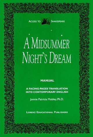 Midsummer Night's Dream Manual: A Facing-Pages Translation Into Contemporary English