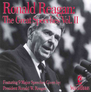 Ronald Reagan: The Great Speeches: Volume 2