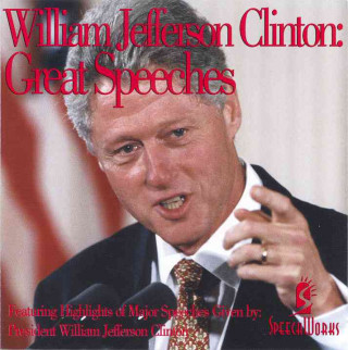 William Jefferson Clinton: Great Speeches