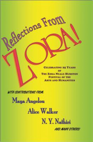 Reflections from Zora!: Celebrating 25 Years of the Zora Neale Hurston Festival of the Arts and Humanities