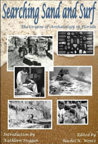 Searching Sand and Surf: The Origins of Archaeology in Florida