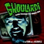 Ghoulardi: The Real Story Behind the Most Subversive Show in Cleveland Television History