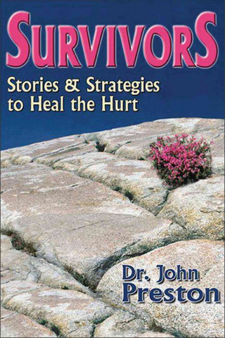 Survivors: Stories & Stragegies to Heal the Hurt