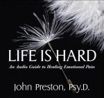 Life Is Hard: An Audio Guide to Healing Emotional Pain