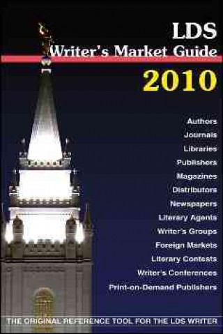 2010 Lds Writers' Market Guide