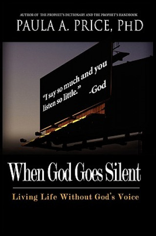 When God Goes Silent: Living Life Without God's Voice