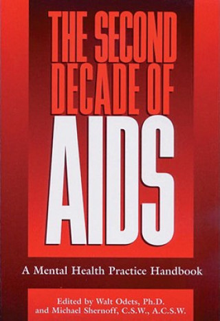 The Second Decade of AIDS: A Mental Health Handbook