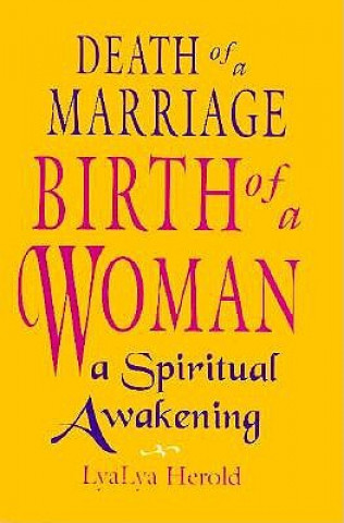 Death of a Marriage / Birth of a Wom