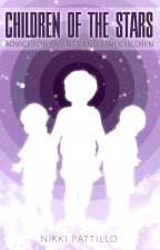 Children of the Stars: Advice for Parents and Star Children