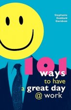 101 Ways to Have a Great Day at Work