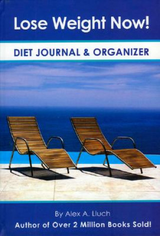 Lose Weight Now! Diet Journal & Organizer