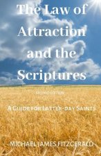 Law of Attraction and the Scriptures, Second Edition