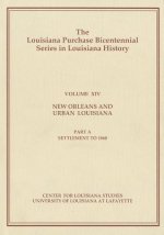 New Orleans and Urban Louisiana, Part A: Settlement to 1860