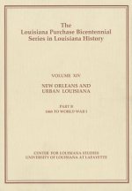 New Orleans and Urban Louisiana: Part B: 1860 to World War I