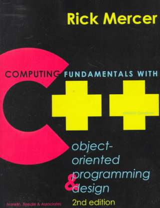 Computing Fundamentals with C++: Object-Oriented Programming & Design