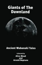Giants of the Dawnland: Ancient Wabanaki Tales