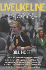 Live Like Line, Love Like Ellyn: One Community's Journey from Tragedy to Triumph