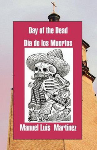 Day of the Dead/ Dia de Los Muertos