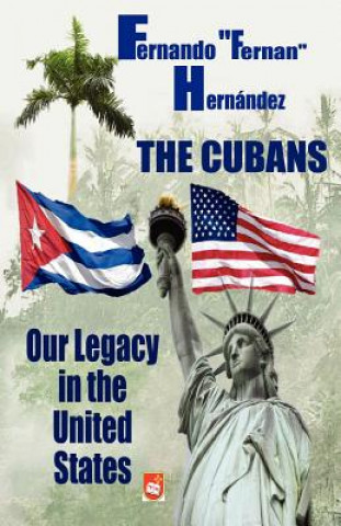 The Cubans: Our Legacy in the United States