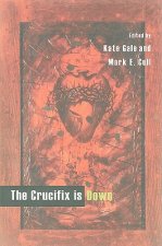 The Crucifix Is Down: Contemporary Short Fiction