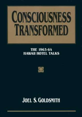 Consciousness Transformed