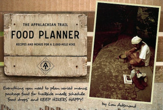 Appalachian Trail Food Planner: Second Edition