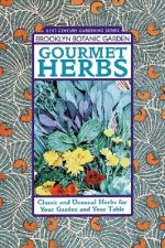 Gourmet Herbs: Classic and Unusual Herbs for Your Garden and Your Table