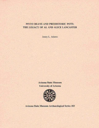 Pinto Beans and Prehistoric Pots: The Legacy of Al and Alice Lancaster