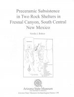 Preceramic Subsistence in Two Rock Shelters in Fresnal Canyon, South Central New Mexico