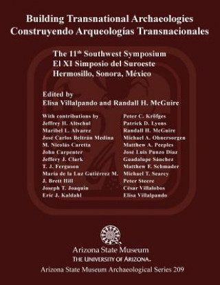 Building Transnational Archaeologies: The 11th Southwest Symposium, Hermosillo, Sonora