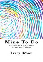 Mine to Do: Responding to Race-Based Hatred and Violence