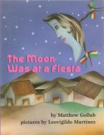 The Moon Was at a Fiesta