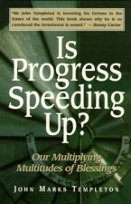 Is Progress Speeding Up?: Our Multiplying Multitudes of Blessings