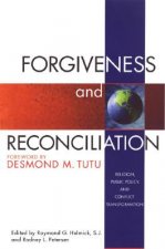 Forgiveness and Reconciliation: Religion, Public Policy, and Conflict Transformation