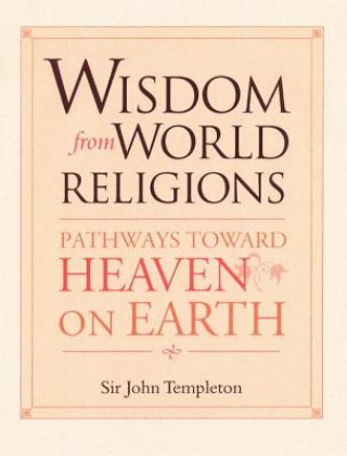 Wisdom from World Religions: Pathways Toward Heaven on Earth