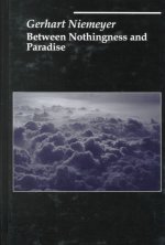 Between Nothingness Paradise