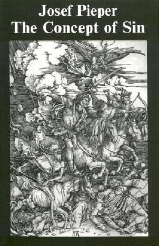 Concept of Sin (Josef Pieper,Edward T. Oakes)(Brožovaná)