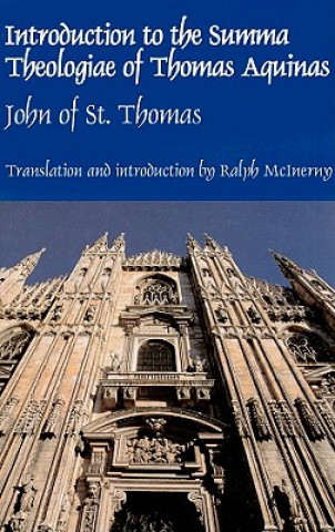 Introduction to the Summa Theologiae of Thomas Aquinas: The Isagogue of John of St. Thomas