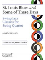 St. Louis Blues and Some of These Days: Swing-Jazz Classics for String Quartet Strings Charts Series
